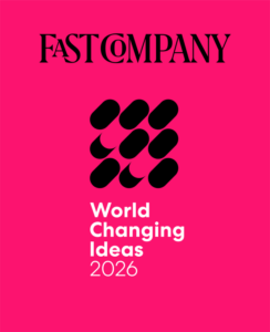 Fast Company World Changing Ideas 2026 honoree